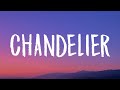 Sia - Chandelier (Lyrics) "I