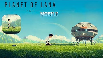 Planet of Lana | New 2D Puzzle Adventure Game | Gameplay ( Android , iOS ) Part - 1