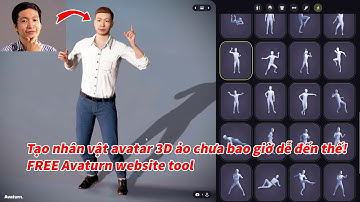 Tạo nhân vật ảo 3D avatar chưa bao giờ dễ và FREE đến thế - AVATURN tutorial