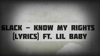 6LACK - Know My Rights (Lyrics) Ft. Lil Baby