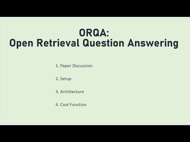 Open - Retrieval Question Answering (ORQA)