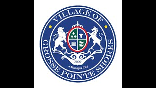 Grosse Pointe Shores City Council Meeting, May 20th, 2025