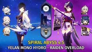 C1 Yelan Mono Hydro & C0 Raiden Overload - Genshin Impact Abyss 4.5 - Floor 12