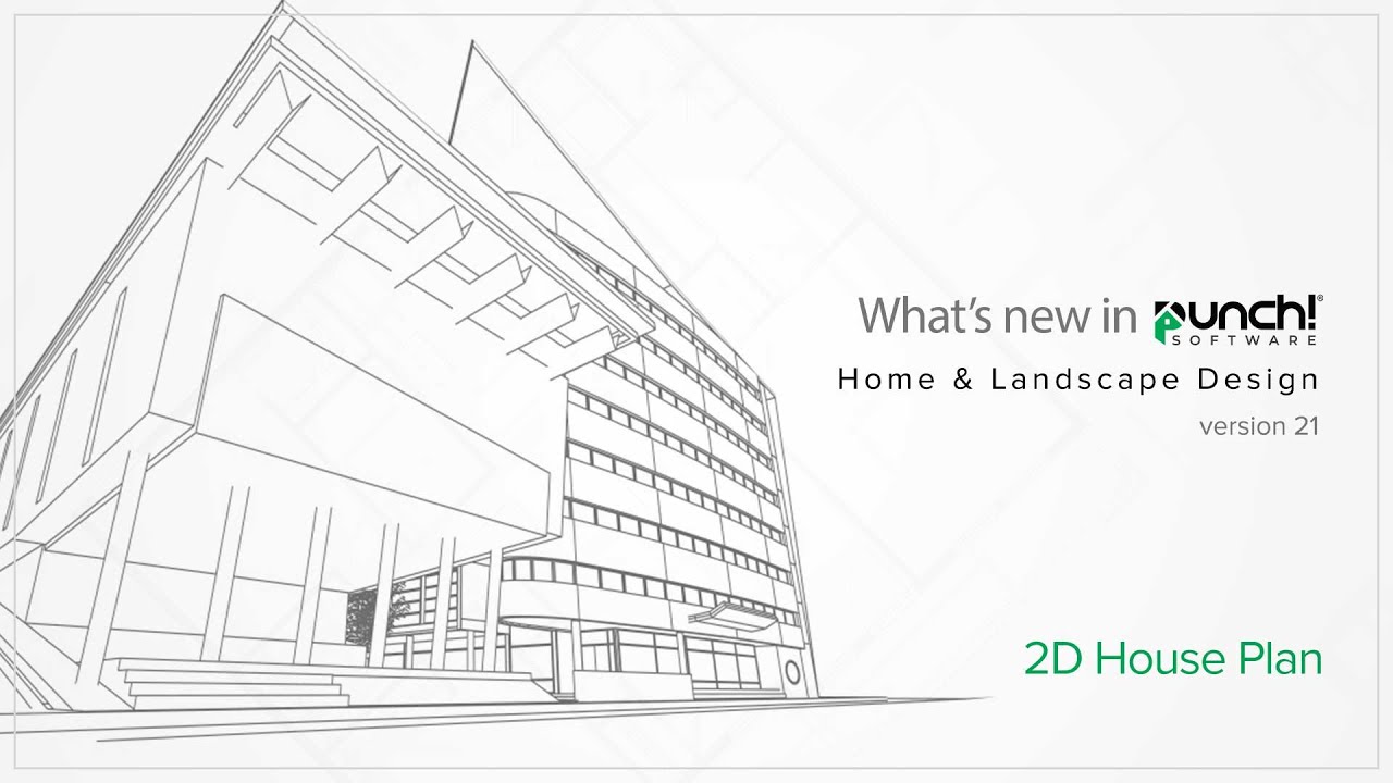 What's New In Punch! Home & Landscape Design v21- 2D House Plans - YouTube