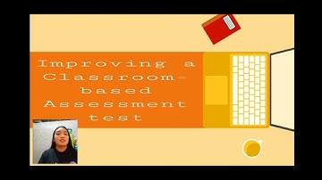 CHAPTER 9 IMPROVING A CLASSROOM BASED ASSESSMENT TEST