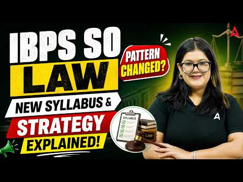 IBPS SO Law Officer Pattern Changed? | New Syllabus & Complete Strategy 2026