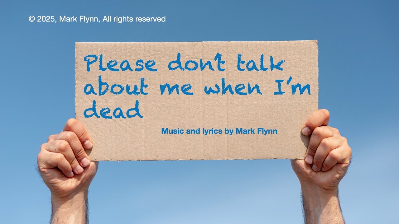 Please dont talk about me when I'm dead