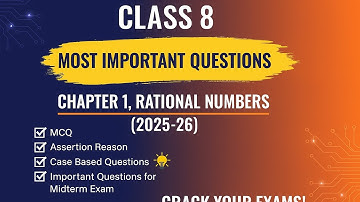 Class 8 Rational Numbers | Most Important Questions 2025-26 | MCQ, Assertion Reason, Case-Based 
