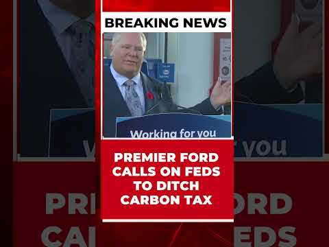 PREMIER FORD CALLS ON FEDS TO DITCH CARBON TAX