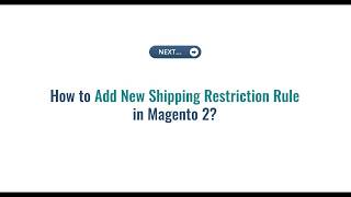 Limit Shipping by Country, Customer Group and More – Create Custom Shipping Rules Magento 2