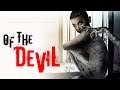 Of The Devil (2022) | Full Movie | Jonathan Stoddard | Daniela Palavecino