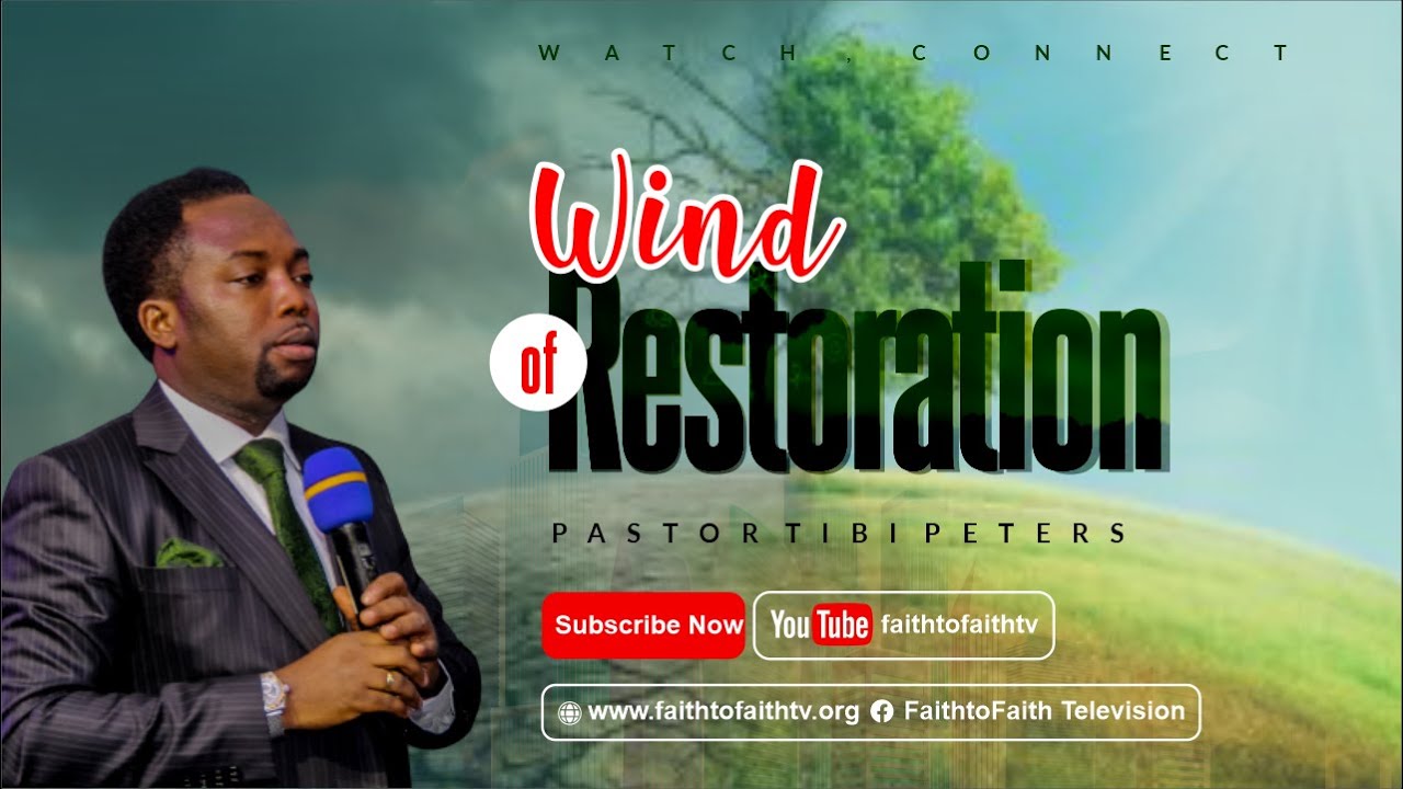 The Wind of Restoration - Pastor Tibi Peters