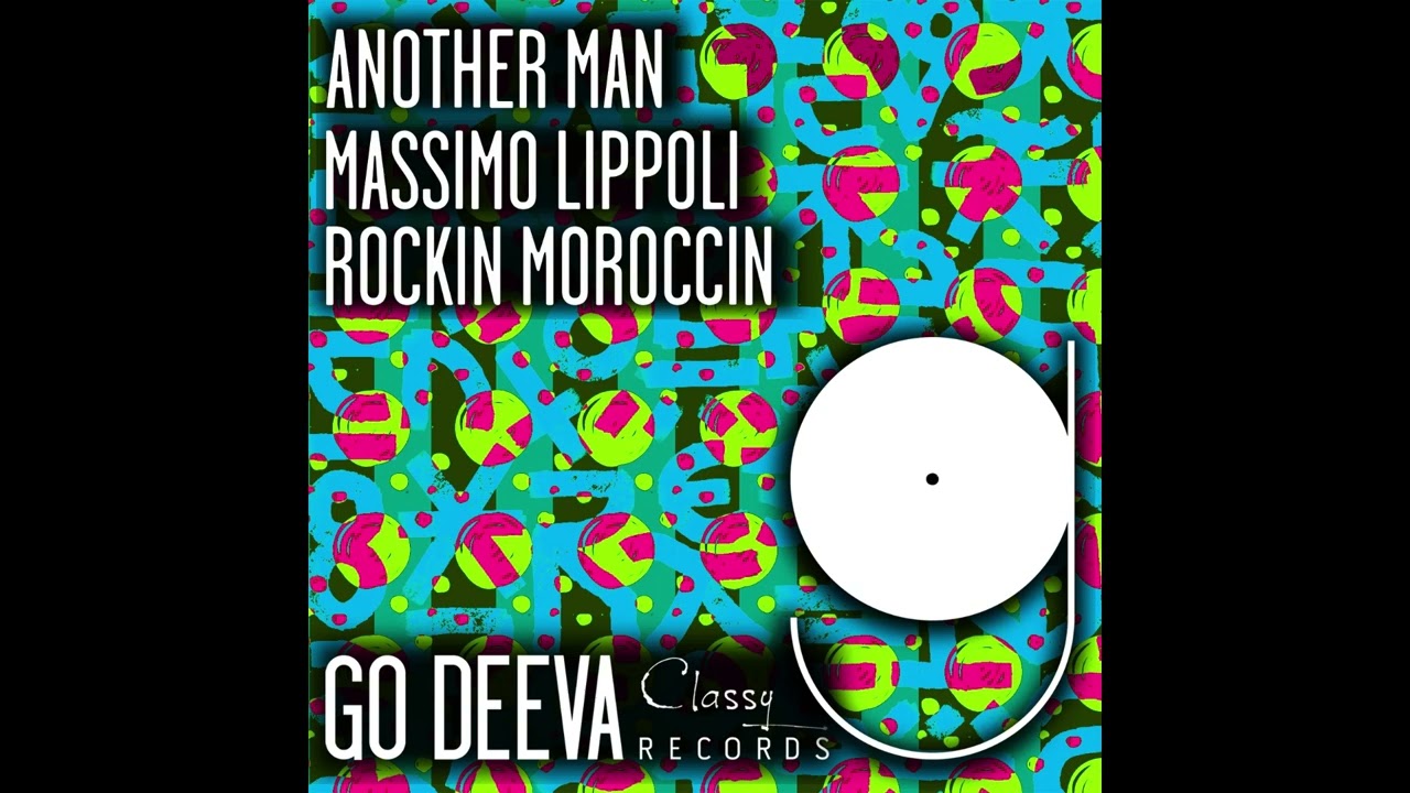 Watch Massimo Lippoli, Rockin Moroccin - Another Man (Original Mix) on YouTube Watch Massimo Lippoli, Rockin Moroccin - Another Man (Original Mix) on YouTube