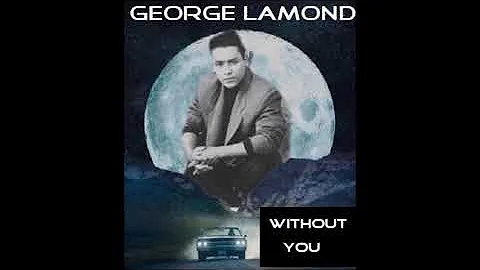 George Lamond  Without You ( Extended Dance Mix )