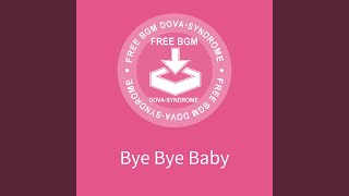 Bye Bye Baby