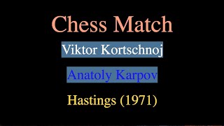 Viktor Kortschnoj vs Anatoly Karpov - Hastings (1971)