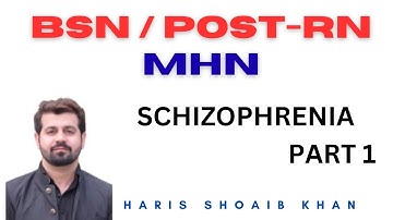BSN | POST RN | MHN | SCHIZOPHRENIA | PART 1 | @HarisShoaibkhan17322