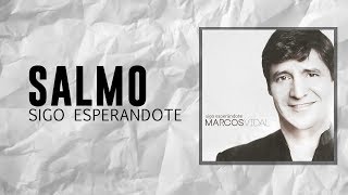 Marcos Vidal - Salmo - Sigo Esperándote chords