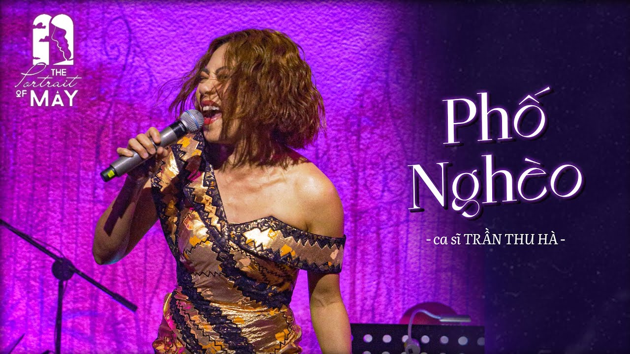 PHỐ NGHÈO - Trần Thu Hà live at #maylangthang