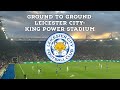 Ground to ground leicester city  king power stadium  afc finners  groundhopping