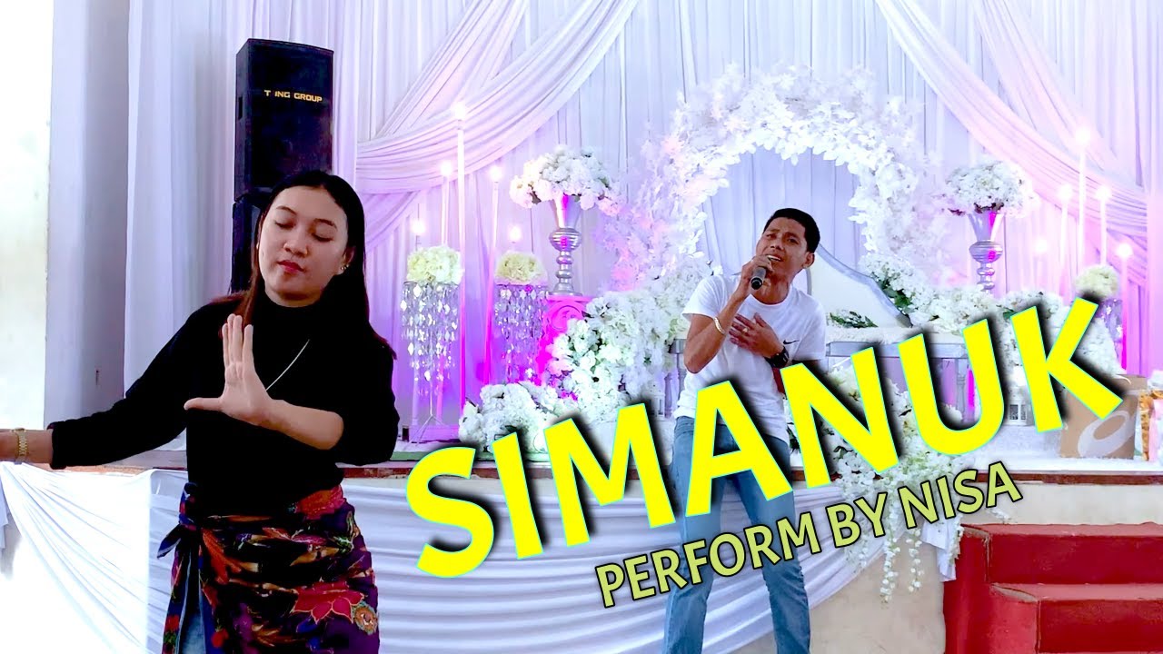 SIMANUK PERFORM BY NISA TONG GROUP
