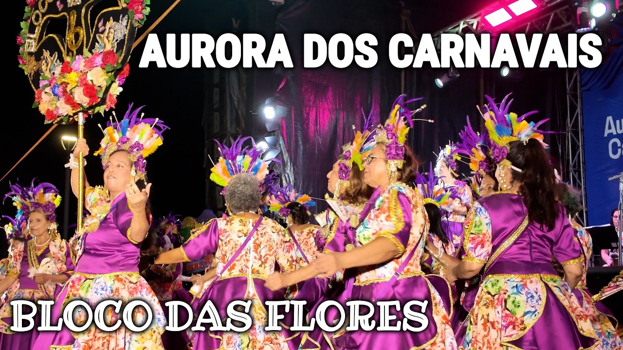 Aurora dos Carnavais 2026 - Bloco das Flores