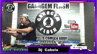 DJ CABELO  04 03 2021 programa garagem flash