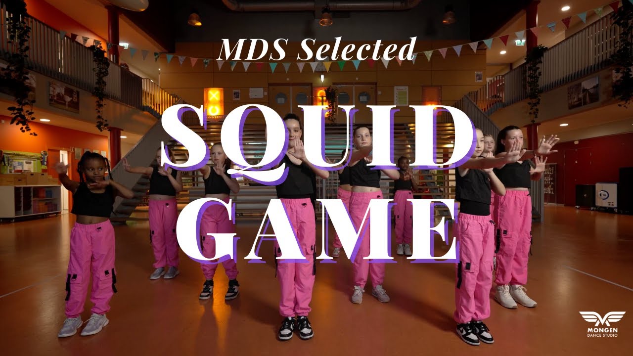 SQUID GAME CHOREO   MDS SELECTED