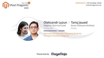 Overview Of Potential Queueing Systems For Asynchronous Magento | Oleksandr Lyzun and Tariq Jawed