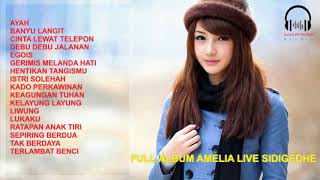 DownloadFULL ALBUM AMELIA LIVE SIDIGEDHE #023 MP3 MP4 FULL ALBUM AMELIA LIVE SIDIGEDHE #023