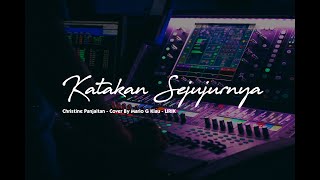 Katakan Sejujurnya - ( Christine Panjaitan cover mario g klau ) - Lirik