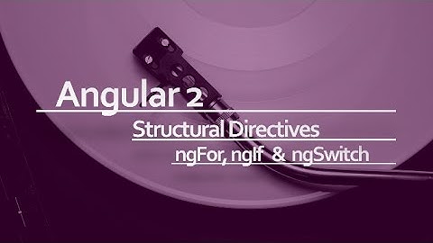 Angular 2 Beginner Tutorial #11: Structural Directives in Angular