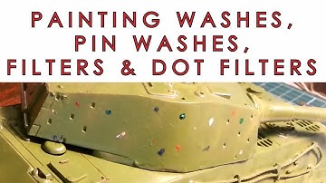 Schaalmodellen schilderen: Washes, Pin Washes, Filters en Dot Filters uitgelegd
