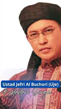 Bidadari Surga - Ustad Jefri Al Buchori (Uje)