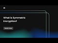Understanding Symmetric Encryption: The Basics of Symmetric Key Cryptography 🔐