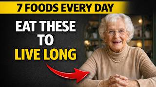 I’m 102… These 7 Foods Are Keeping Me Alive