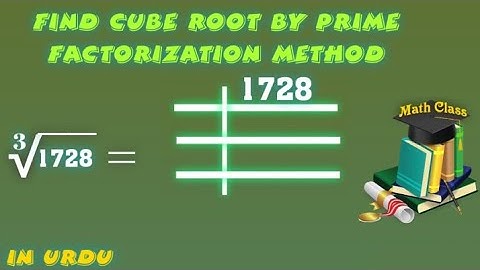 Find Cube Root by Prime Factorization Method in Urdu, Cube Root of 1728