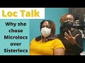 Loc Talk: Her Journey...Why Microlocs & Not Sisterlocs