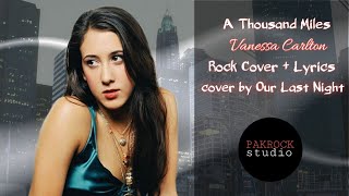 A Thousand Miles - Vanessa Carlton ( Rock Cover by Our Last night , cover lyrics video )