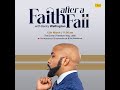 "Faith after a fall (Part II)" - Banky Wellington