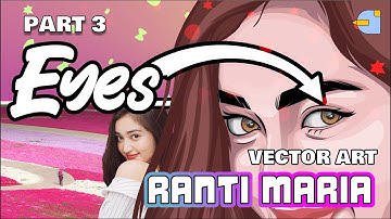 VECTOR ART TUTORIAL #3 - RANTY MARIA PART 3 - HOW TO CREATE BEAUTIFUL EYES USING CORELDRAW 2020