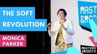 Monica Parker: The Soft Revolution: Upskilling our humanity in an age of AI | Masters&Robots 2017 screenshot 2