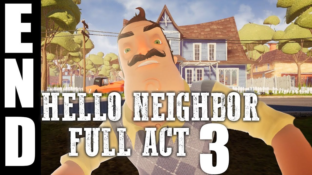 Hello Neighbor 3 акт. Hello Neighbor Act 3. Гаечный ключ привет сосед. JT Music hello Neighbor. Когда выйдет hello