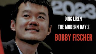 Ding Liren the modern day's Bobby Fischer