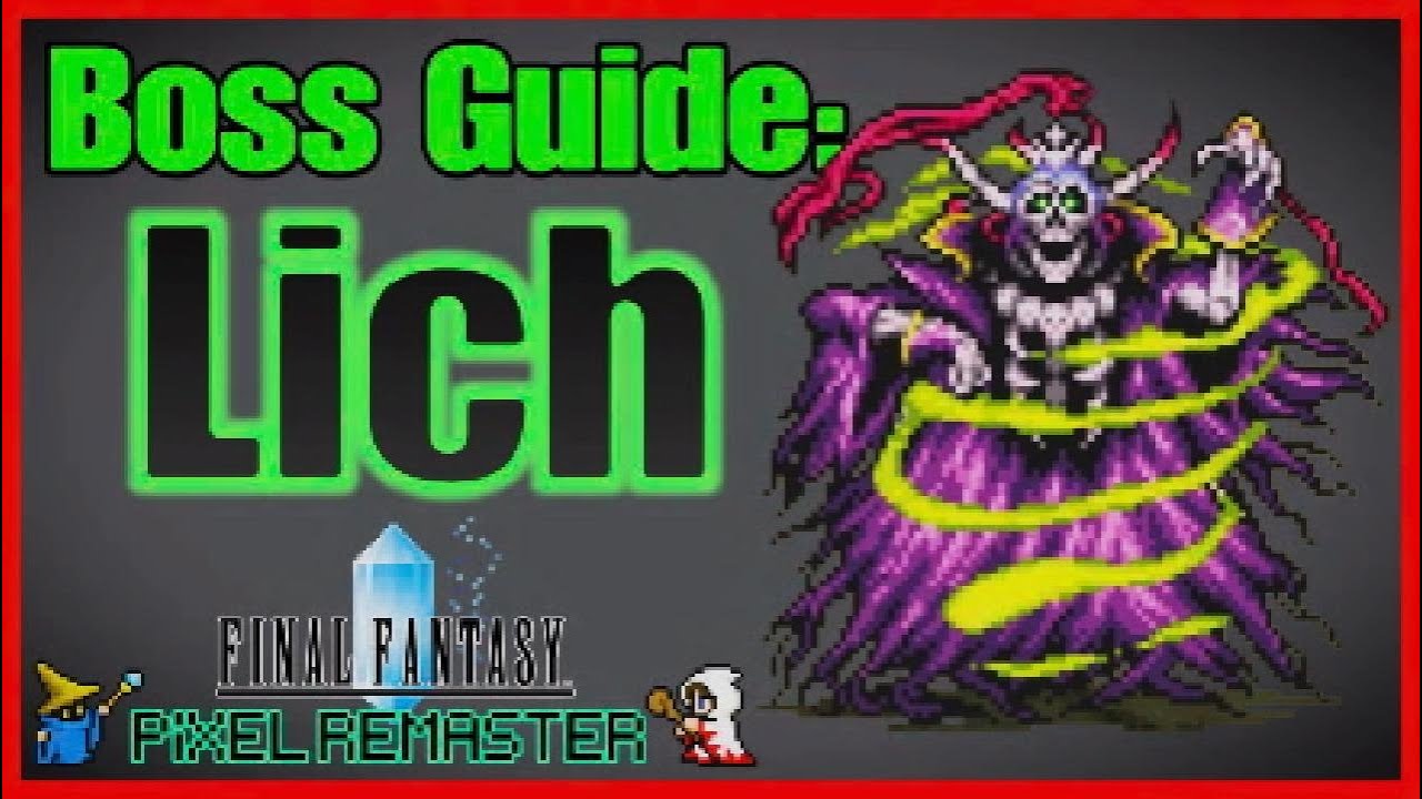 How To Beat Lich In Final Fantasy 1 Pixel Remaster