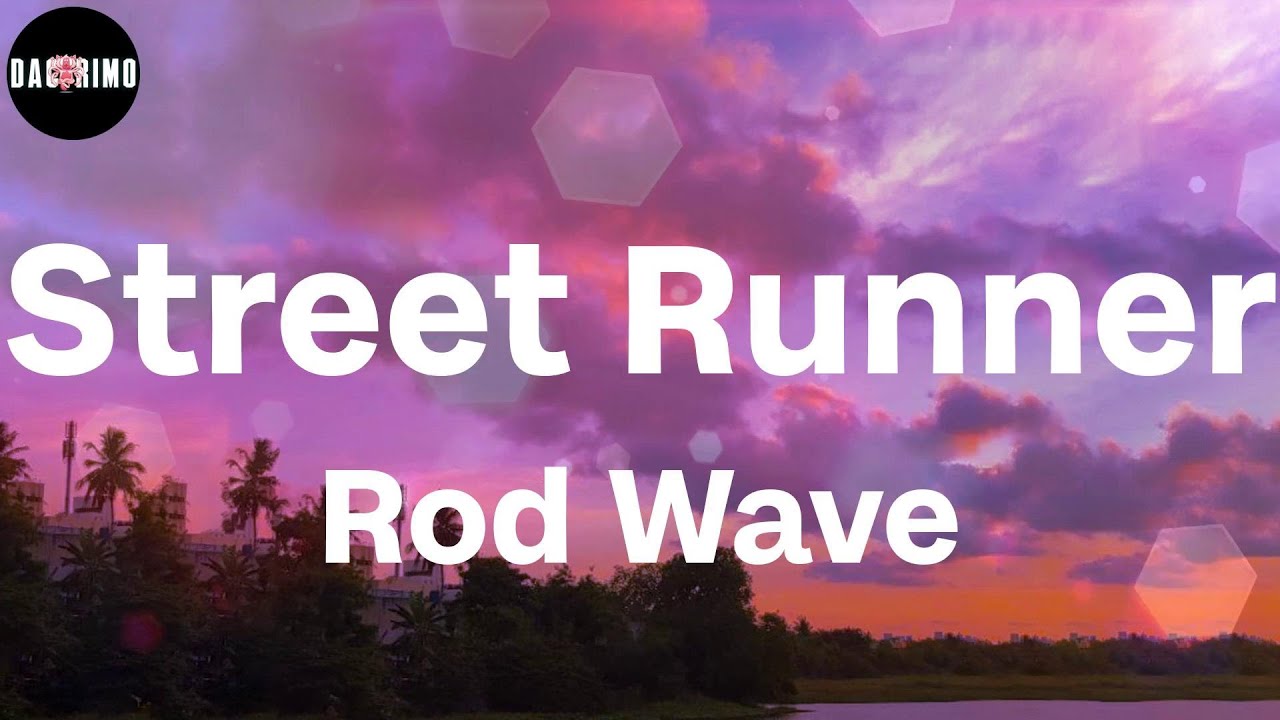 Rod Wave Street Runner (Lyrics) YouTube