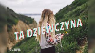 Dr. SWAG - TA DZIEWCZYNA chords