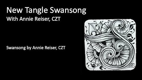My New Tangle Swansong Tutorial with Annie Reiser, CZT