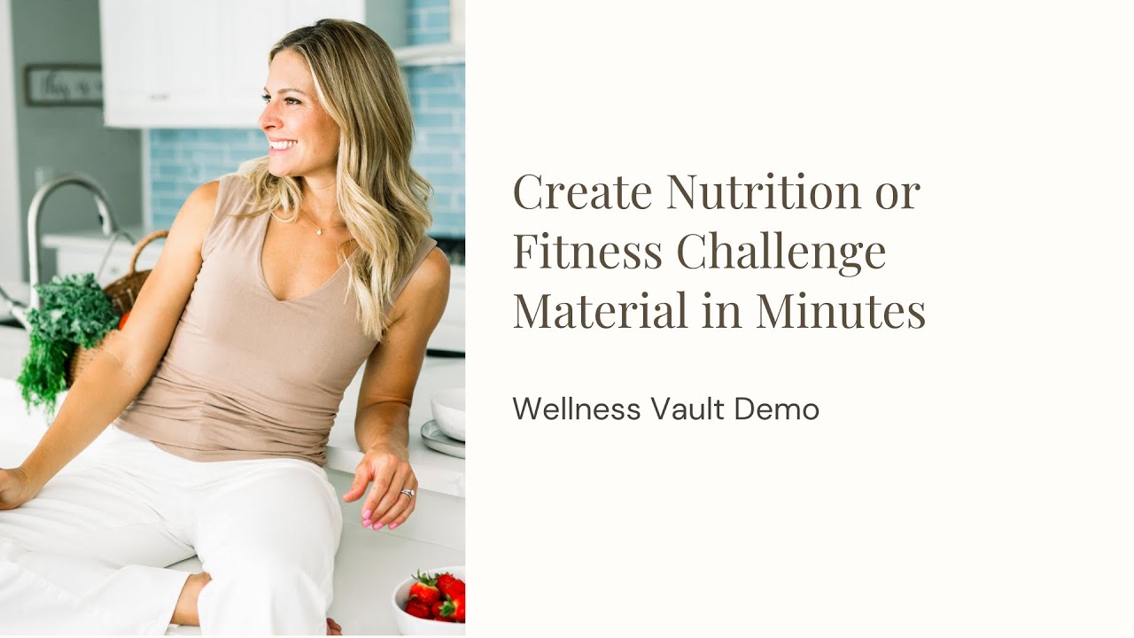 Create Nutrition or Fitness Challenge Material in Minutes Using The Wellness Vault Content
