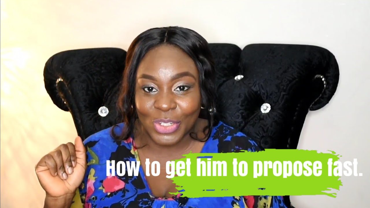 How To Get Him To Propose Fast!!